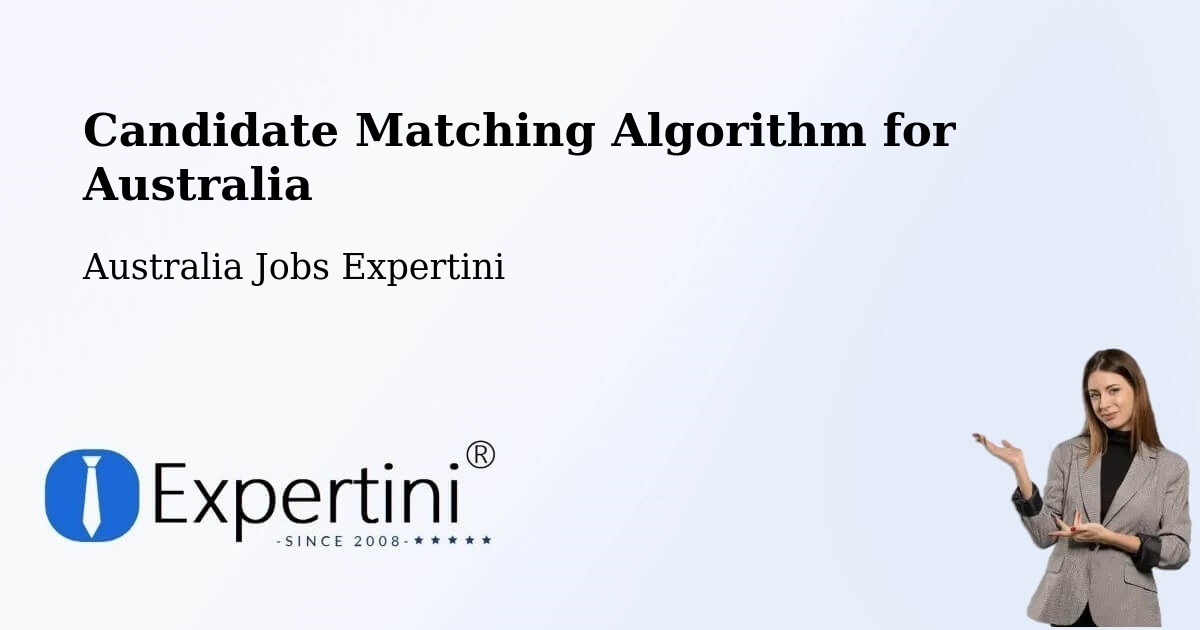 Candidate Matching Algorithm Overview – Raglan - Australia Jobs Expertini