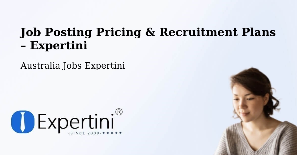 Job Posting Pricing & Recruitment Plans – Raglan - Raglan, Australia Jobs Expertini