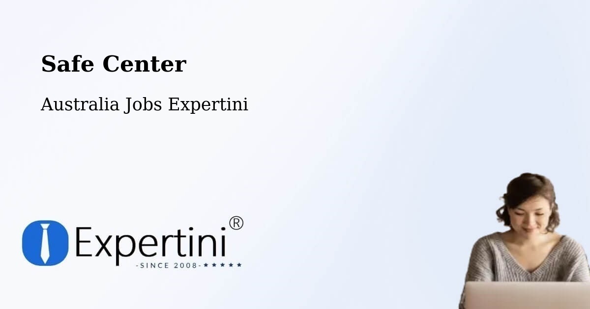 Safety Center – Raglan - Australia Jobs Expertini
